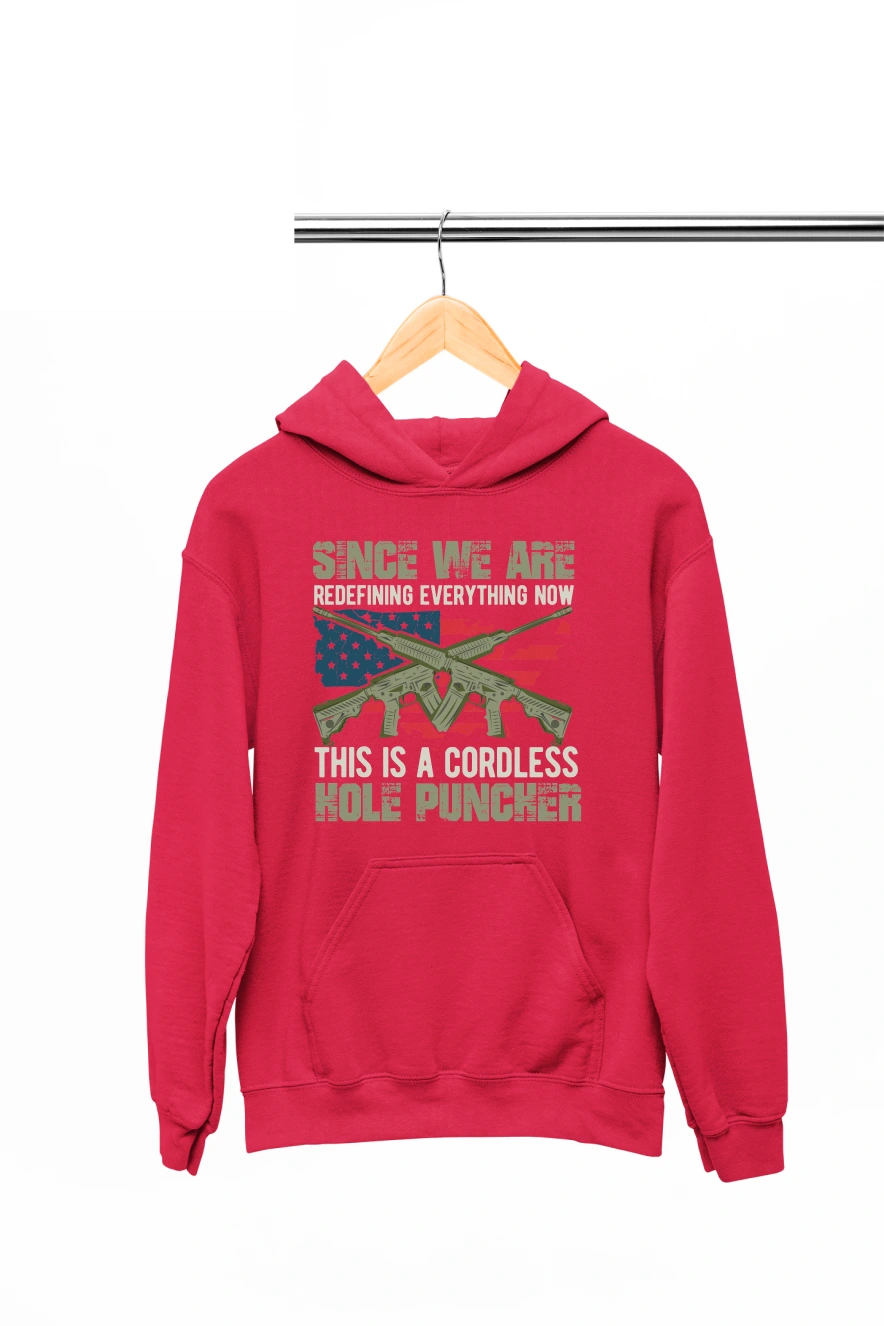 Since We Are Redefining Everything Now This is a Cordless Hole Puncher Hoodie