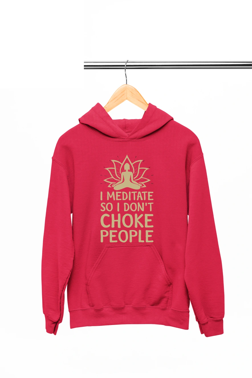 I meditate so I Don't Choke People Hoodie (Red, S)