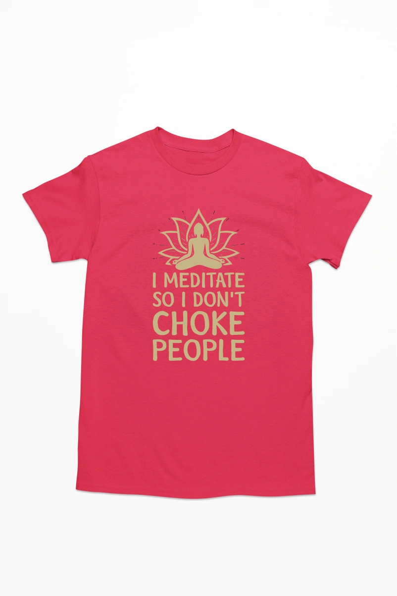 I meditate so I Don't Choke People Men's Tshirt