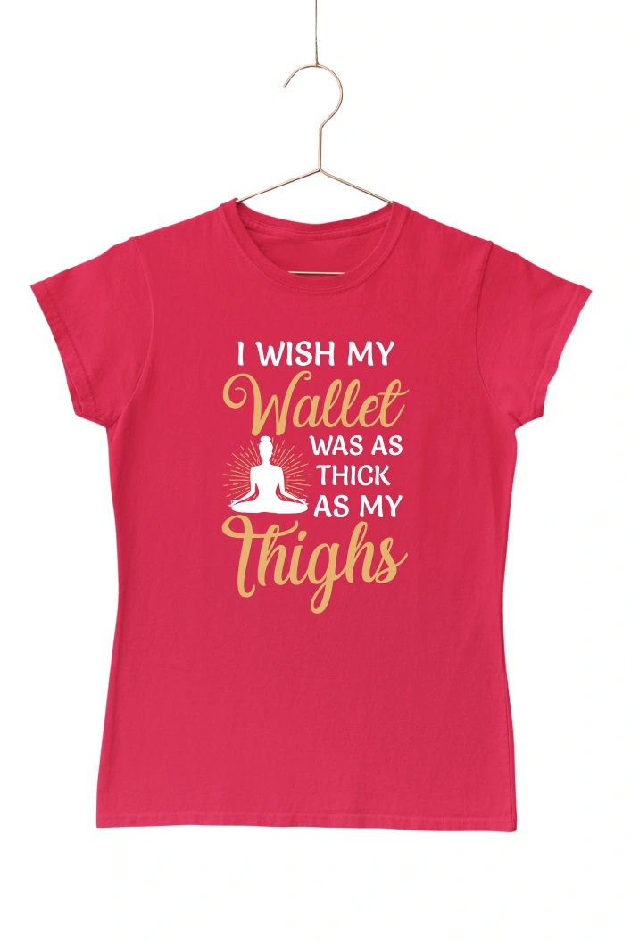 I Wish My Wallet was as Thick as my Thighs Women's Tshirt (Red, S)