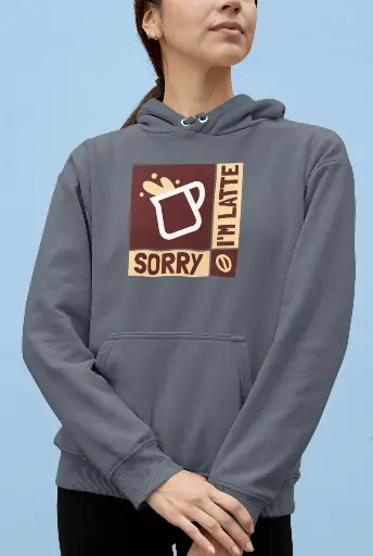 Sorry I'm Latte Hoodie