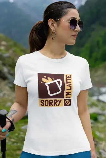 Sorry I'm Latte Women's Tshirt