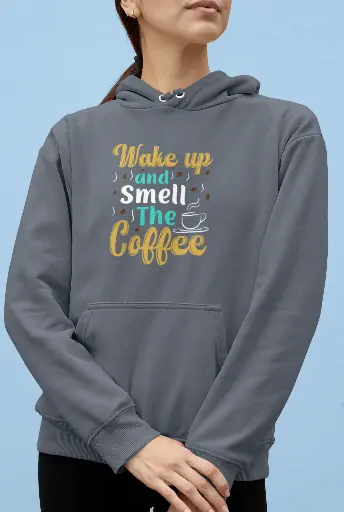 Wake Up and Smell the Coffee Hoodie