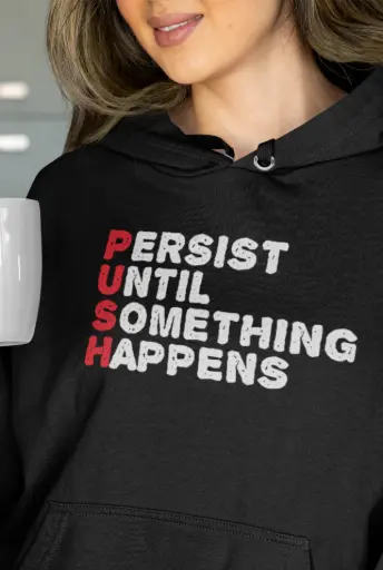 Persist Until Something Happens Hoodie