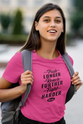 Push Longer Reach Further Fight Harder Hustle Women's Tshirt