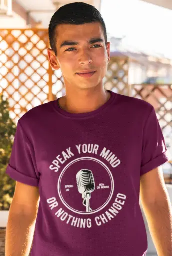 Speak Your Mind Or Nothing Changed Men's Tshirt